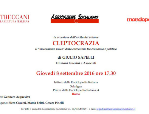 Presentazione del volume “Cleptocrazia. Il “meccanismo unico” della corruzione tra economia e politica” di Giulio Sapelli – 08/09/2016