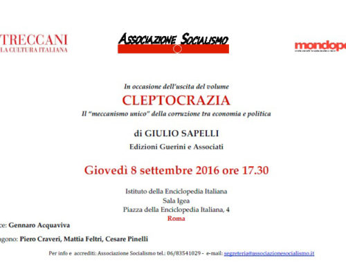 Presentazione del volume “Cleptocrazia. Il “meccanismo unico” della corruzione tra economia e politica” di Giulio Sapelli – 08/09/2016