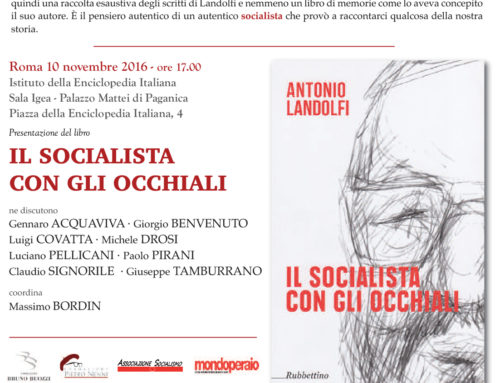 Presentazione del volume “Il socialista con gli occhiali” di Antonio Landoldi – 10/11/16